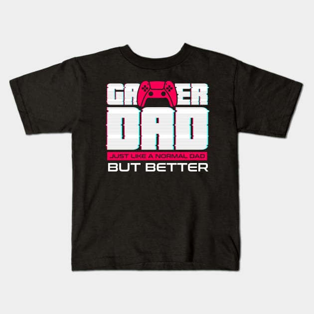 Gamer Dad for Fathers day and everyday Kids T-Shirt by Sachpica